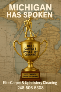 Gold trophy featuring a carpet steam cleaning figurine in front of a vintage Michigan map. Text reads “Michigan Has Spoken” and “Best Carpet & Upholstery Cleaning,” with Elite Carpet & Upholstery Cleaning and phone number 248-506-5308.