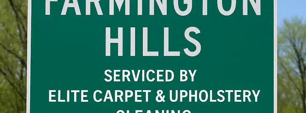 "Welcome sign for farmington Hills, Michigan with text overlay reading 'Serviced by Elite Carpet & Upholstery Cleaning' — local carpet cleaning specialists in Michigan."